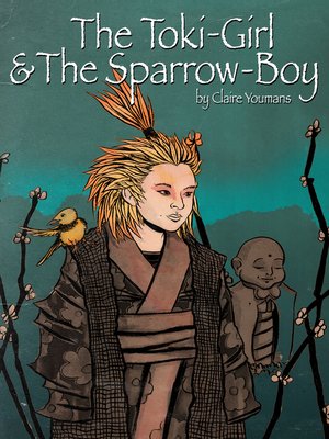 cover image of The Toki-Girl and the Sparrow-Boy, no. 1